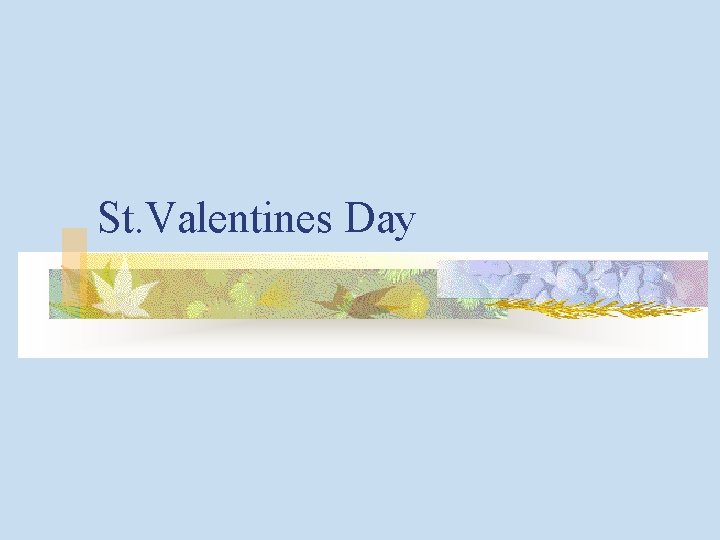 St. Valentines Day 