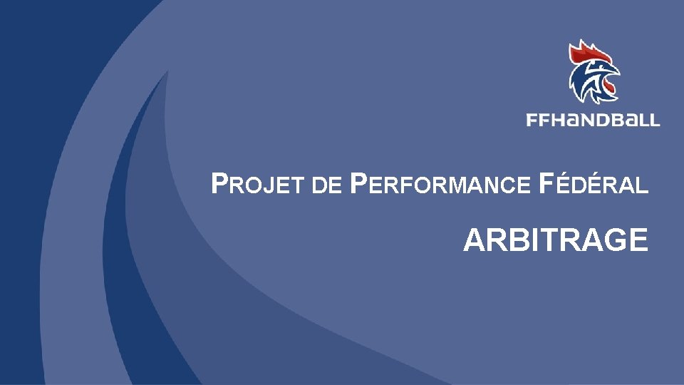 PROJET DE PERFORMANCE FÉDÉRAL ARBITRAGE 
