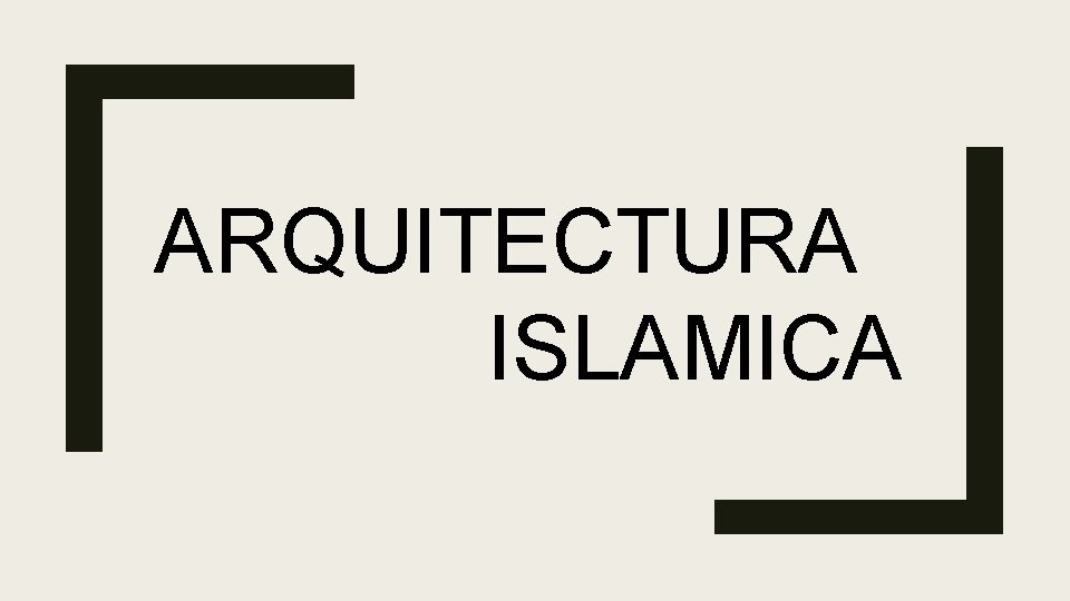 ARQUITECTURA ISLAMICA 