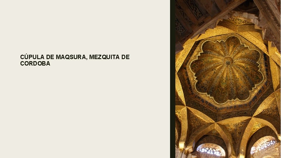 CÚPULA DE MAQSURA, MEZQUITA DE CORDOBA 