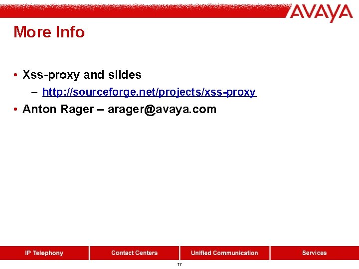 More Info • Xss-proxy and slides – http: //sourceforge. net/projects/xss-proxy • Anton Rager –