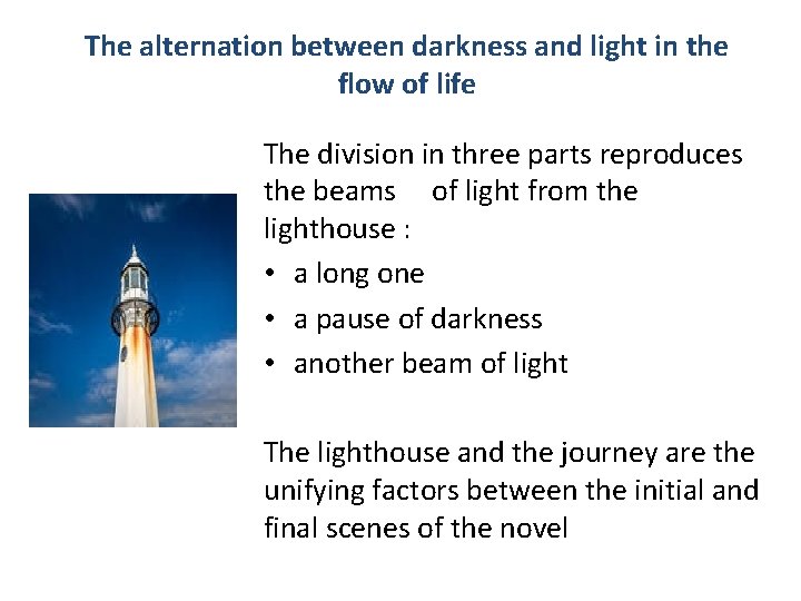 The alternation between darkness and light in the flow of life The division in