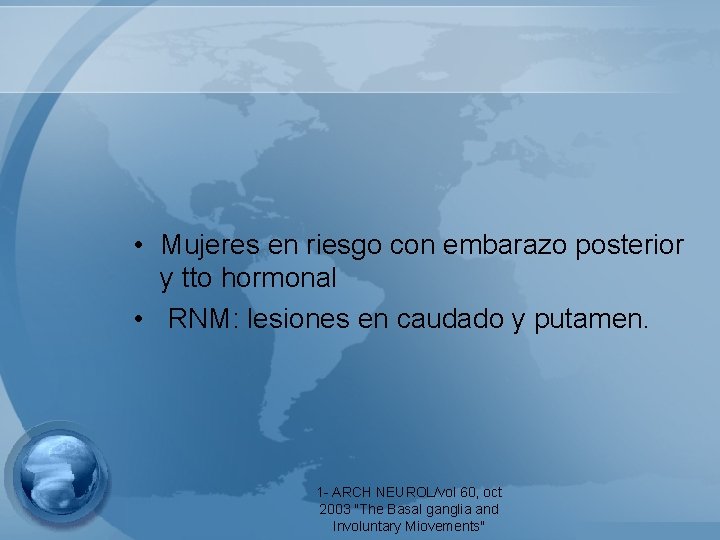  • Mujeres en riesgo con embarazo posterior y tto hormonal • RNM: lesiones