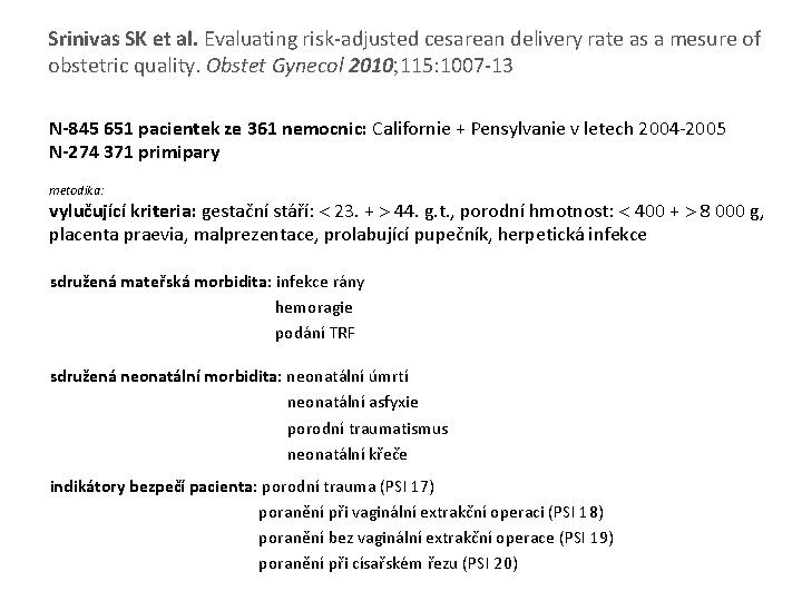 Srinivas SK et al. Evaluating risk-adjusted cesarean delivery rate as a mesure of obstetric Srinivas SK et al. Evaluating risk-adjusted cesarean delivery rate as a mesure of obstetric