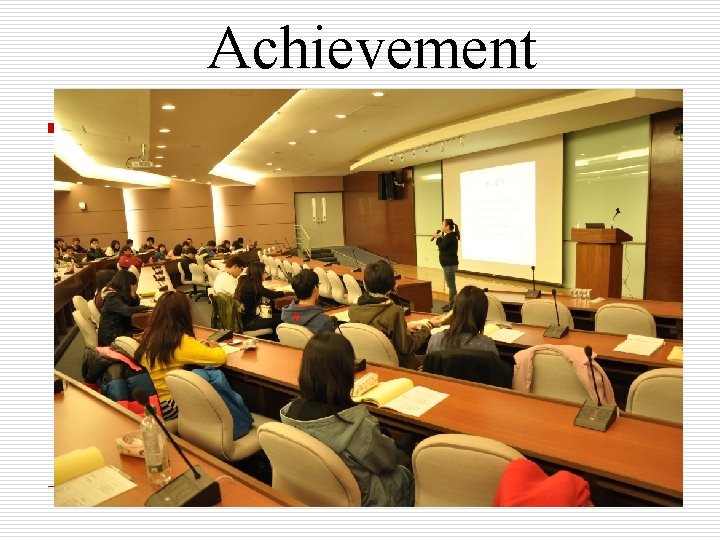 Achievement *Training classes of volunteers 