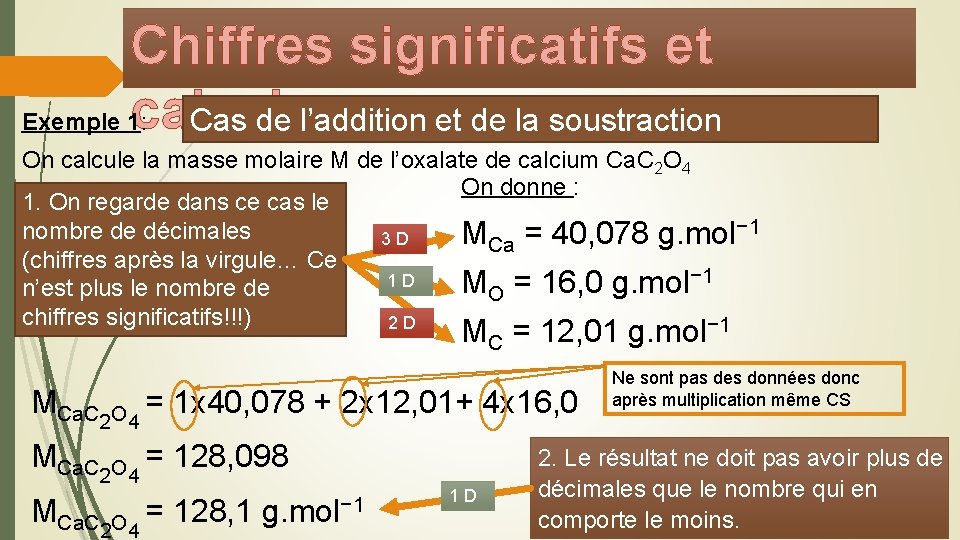 Chiffres significatifs et calculs Exemple 1: Cas de l’addition et de la soustraction On Chiffres significatifs et calculs Exemple 1: Cas de l’addition et de la soustraction On
