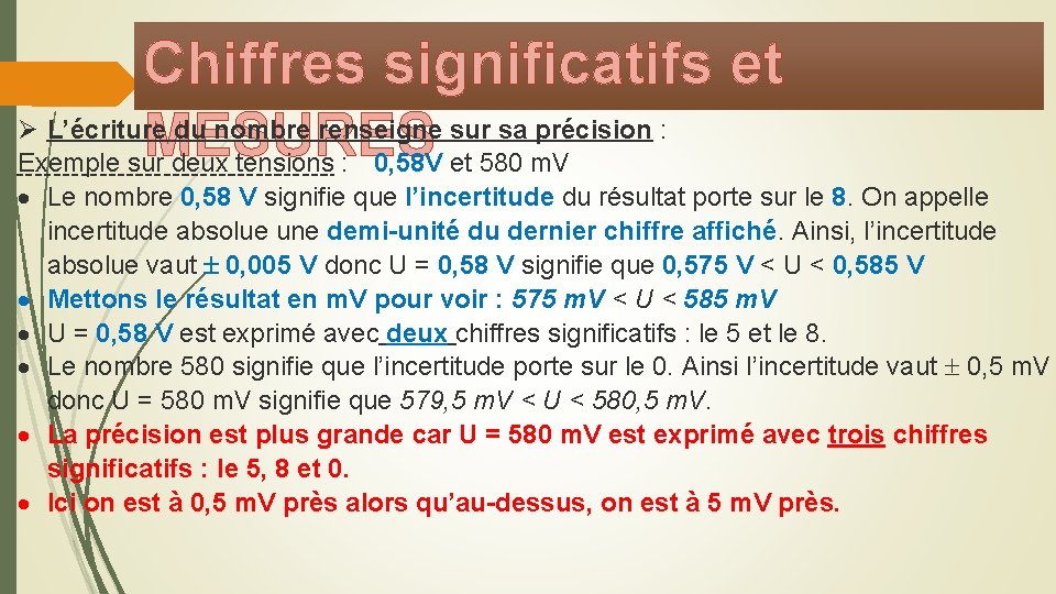 Chiffres significatifs et L’écriture du nombre renseigne sur sa précision : MESURES Exemple sur Chiffres significatifs et L’écriture du nombre renseigne sur sa précision : MESURES Exemple sur