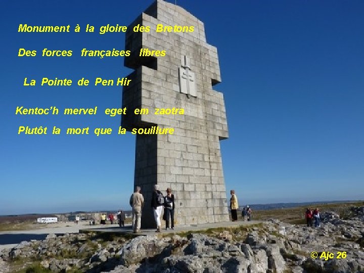 Monument à la gloire des Bretons Des forces françaises libres La Pointe de Pen