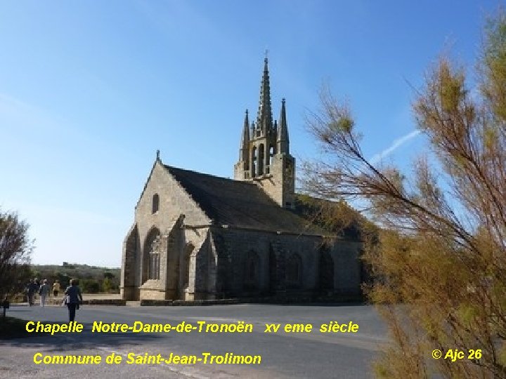 Chapelle Notre-Dame-de-Tronoën xv eme siècle Commune de Saint-Jean-Trolimon © Ajc 26 