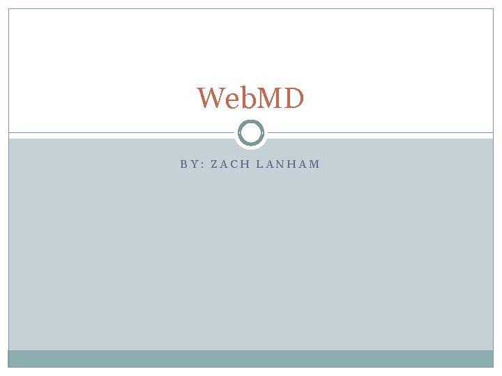 Web. MD BY: ZACH LANHAM 