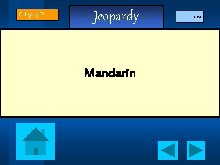 Category D - Jeopardy Mandarin 100 