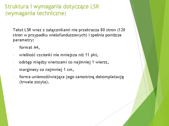 Struktura i wymagania dotyczące LSR (wymagania techniczne) Tekst LSR wraz z załącznikami nie przekracza