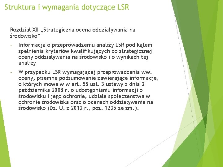 Rozdział XII „Strategiczna ocena oddziaływania na środowisko” - Informacja o przeprowadzeniu analizy LSR pod