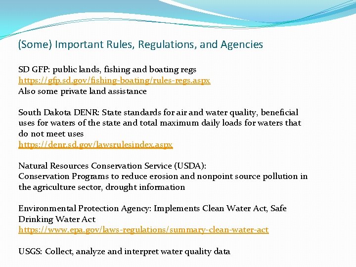 (Some) Important Rules, Regulations, and Agencies SD GFP: public lands, fishing and boating regs