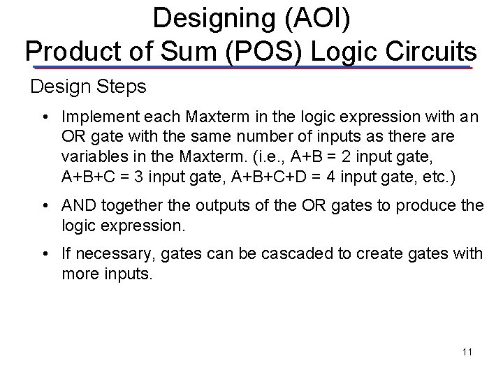 Designing (AOI) Product of Sum (POS) Logic Circuits Design Steps • Implement each Maxterm