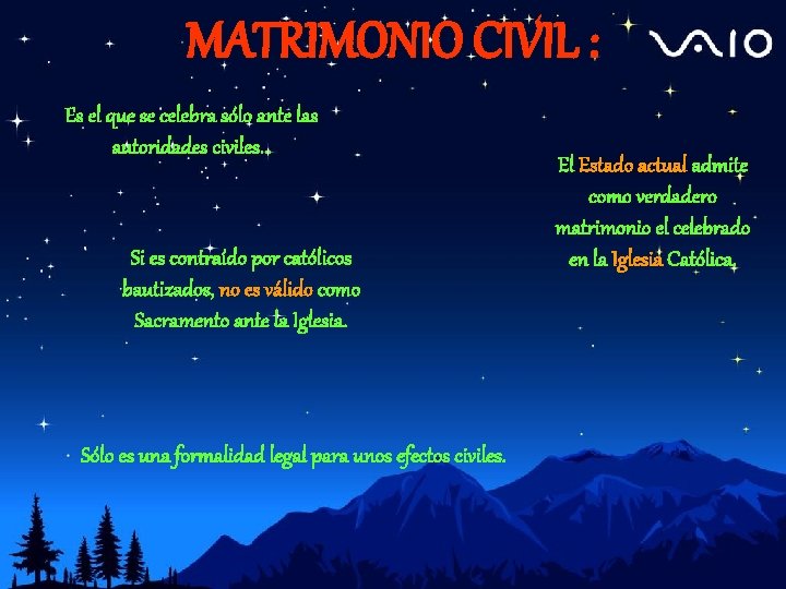 MATRIMONIO CIVIL : Es el que se celebra sólo ante las autoridades civiles… Si MATRIMONIO CIVIL : Es el que se celebra sólo ante las autoridades civiles… Si