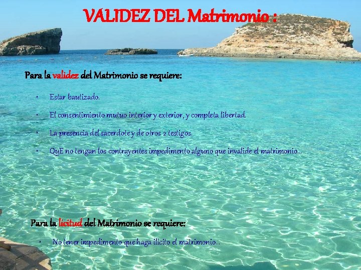 VALIDEZ DEL Matrimonio : Para la validez del Matrimonio se requiere: • Estar bautizado. VALIDEZ DEL Matrimonio : Para la validez del Matrimonio se requiere: • Estar bautizado.