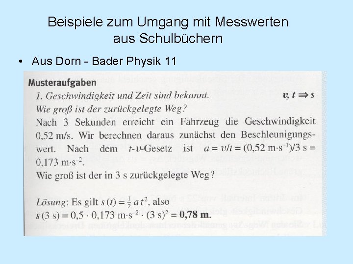 Beispiele zum Umgang mit Messwerten aus Schulbüchern • Aus Dorn - Bader Physik 11