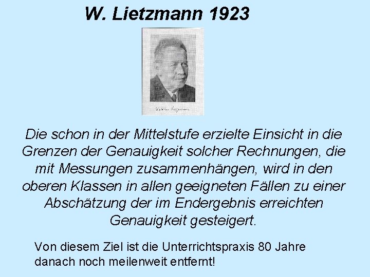 W. Lietzmann 1923 Die schon in der Mittelstufe erzielte Einsicht in die Grenzen der