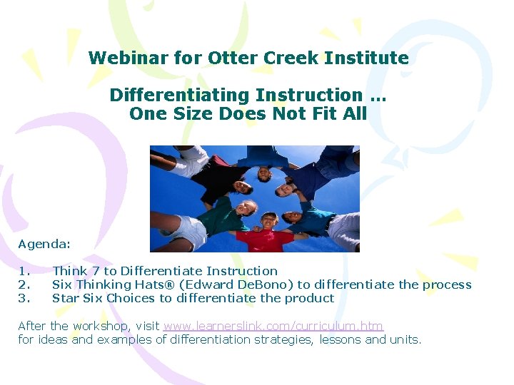 Webinar for Otter Creek Institute Differentiating Instruction … One Size Does Not Fit All