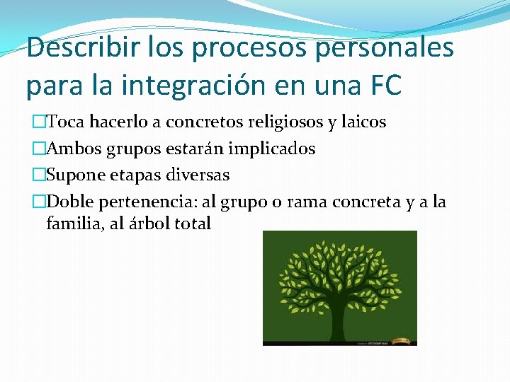 Describir los procesos personales para la integración en una FC �Toca hacerlo a concretos