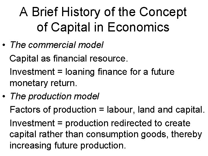 A Brief History of the Concept of Capital in Economics • The commercial model