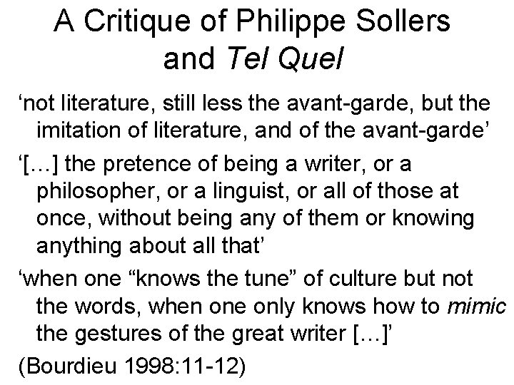 A Critique of Philippe Sollers and Tel Quel ‘not literature, still less the avant-garde,