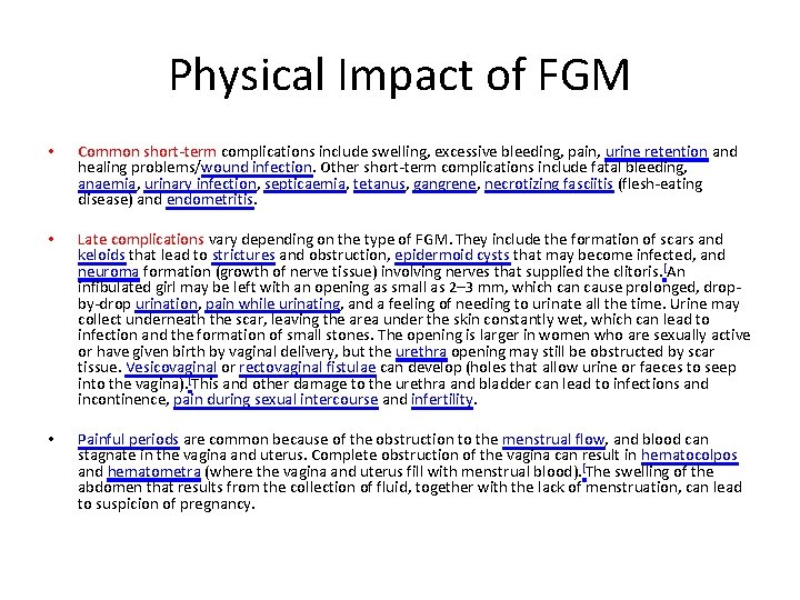 Physical Impact of FGM • Common short-term complications include swelling, excessive bleeding, pain, urine