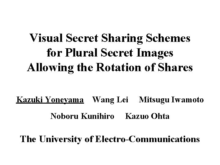 Visual Secret Sharing Schemes for Plural Secret Images Allowing the Rotation of Shares Kazuki