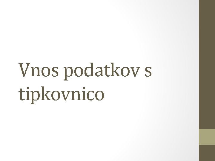 Vnos podatkov s tipkovnico 