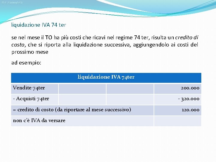© R. Ramondetti liquidazione IVA 74 ter se nel mese il TO ha più