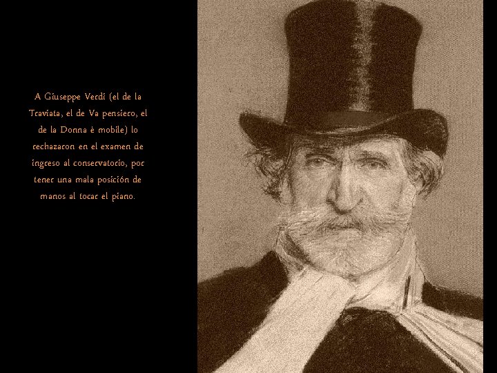 A Giuseppe Verdi (el de la Traviata, el de Va pensiero, el de la A Giuseppe Verdi (el de la Traviata, el de Va pensiero, el de la