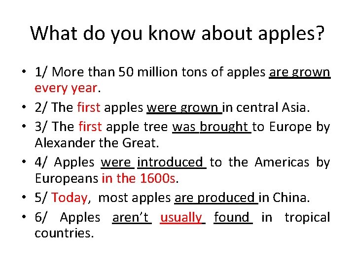 What do you know about apples? • 1/ More than 50 million tons of