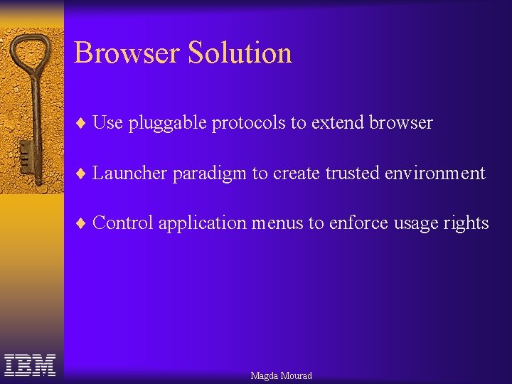 Browser Solution ¨ Use pluggable protocols to extend browser ¨ Launcher paradigm to create Browser Solution ¨ Use pluggable protocols to extend browser ¨ Launcher paradigm to create