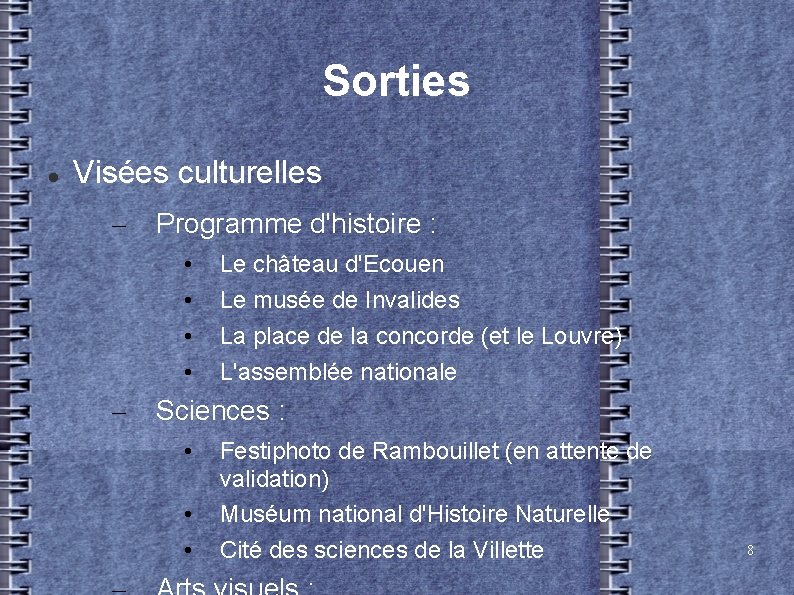 Sorties Visées culturelles – Programme d'histoire : • • – Le château d'Ecouen Le