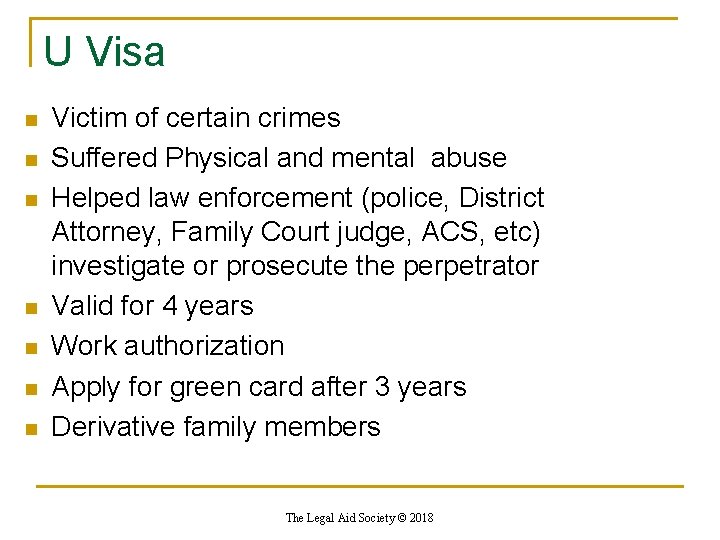 U Visa n n n n Victim of certain crimes Suffered Physical and mental U Visa n n n n Victim of certain crimes Suffered Physical and mental