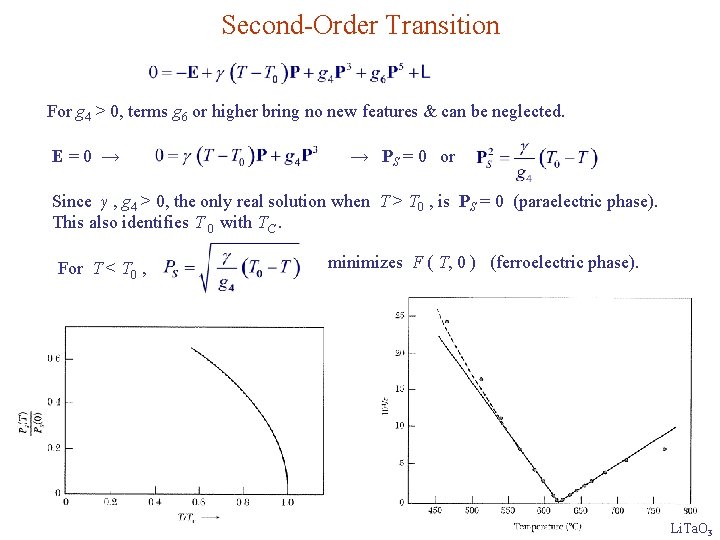 Second-Order Transition For g 4 > 0, terms g 6 or higher bring no