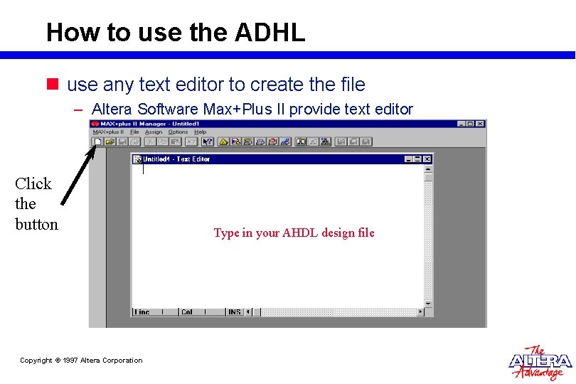 How to use the ADHL n use any text editor to create the file How to use the ADHL n use any text editor to create the file