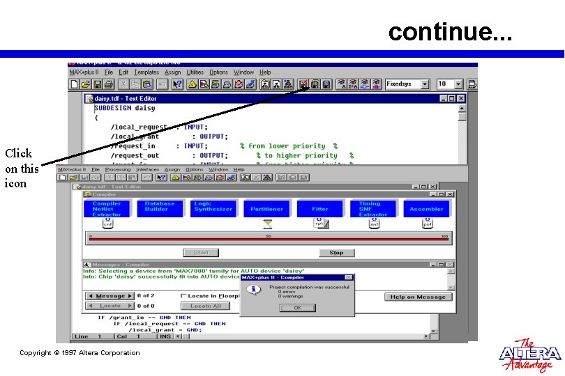 continue. . . Click on this icon Copyright © 1997 Altera Corporation continue. . . Click on this icon Copyright © 1997 Altera Corporation