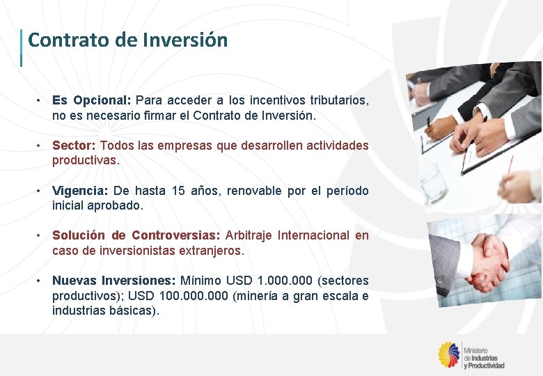 Contrato de Inversión • Es Opcional: Para acceder a los incentivos tributarios, no es