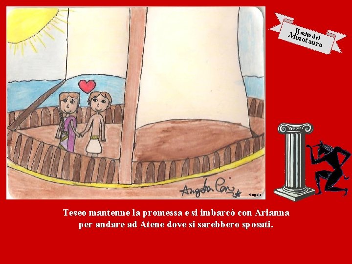 I Milnmito del otau ro Angela Teseo mantenne la promessa e si imbarcò con