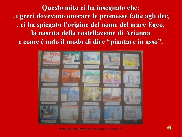 Questo mito ci ha insegnato che: . i greci dovevano onorare le promesse fatte