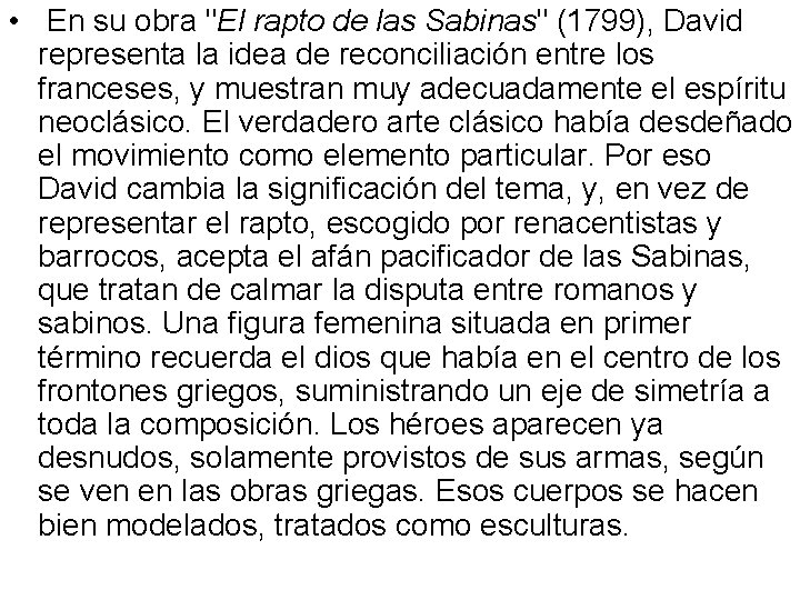  • En su obra "El rapto de las Sabinas" (1799), David representa la