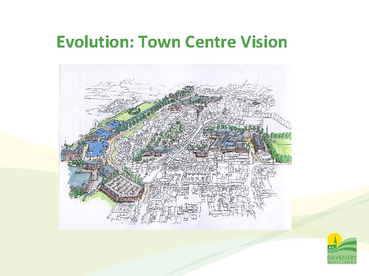 Evolution: Town Centre Vision 