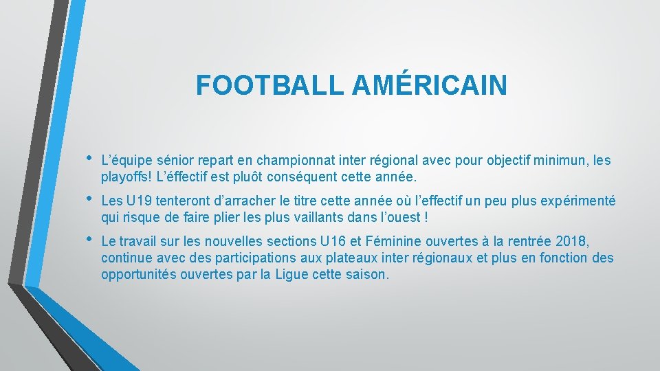 FOOTBALL AMÉRICAIN • L’équipe sénior repart en championnat inter régional avec pour objectif minimun,