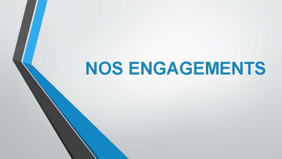 NOS ENGAGEMENTS 