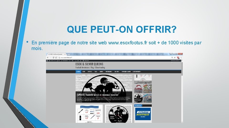 QUE PEUT-ON OFFRIR? • En première page de notre site web www. esoxfootus. fr