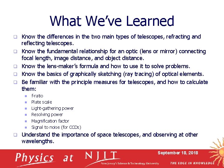 What We’ve Learned q q q Know the differences in the two main types