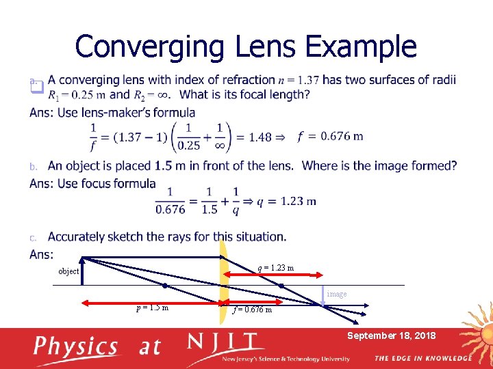 Converging Lens Example q q = 1. 23 m object image p = 1.