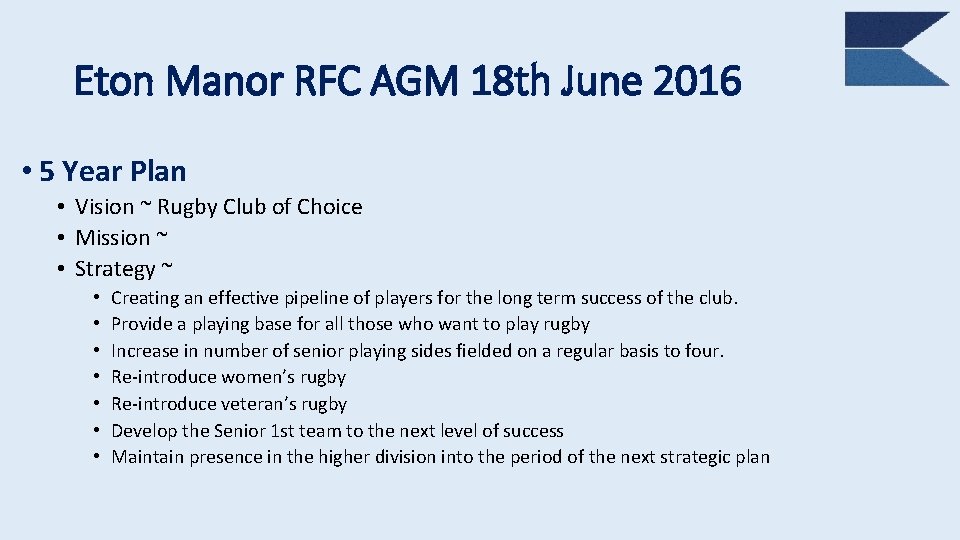 Eton Manor RFC AGM 18 th June 2016 • 5 Year Plan • Vision